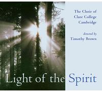 Timothy Brown Light of the Spirit (The Choir of Clare College Cambridge) (CD)