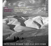 Choir of Gonville and Caius Into This World, This Day Did Come: Carols Cont (CD)