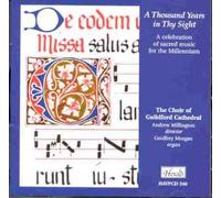 Choir Of Guildford Cathedral - Thousand Years In Thy Sight