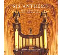 CHOIR OF KING'S COLLEGE C - GOODE/WARNER: SIX ANTHEMS
