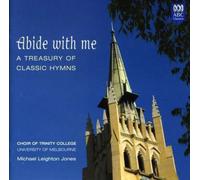 Choir Of Trinity College, Melbourne - Abide With Me-Classic Hymns
