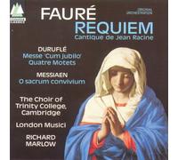 Choir of Trinity College,the - Faur?/Durufl?/Messiaen
