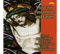 Choir Of Wells Cathedral/ Nethsingha - Music For Passiontide And Easter