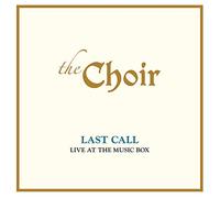 Choir, The - Last Call: Live At The Music Box
