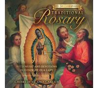 Choirs Of St John Cantius - Traditional Rosary