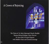 Choirs Of St John's Episcopal Church, Boulder - Crown Of Rejoicing