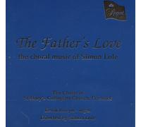 Choirs Of St Marys Warw - Father's Love-Choral Music Simon Lol