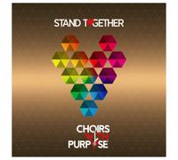 Choirs With Purpose - Stand Together