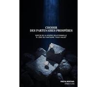 Choisir des partenaires prospères: Sortir de la misère relationnelle à l’ère du fantasme “high value”