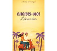 Choisis-moi l'été prochain