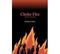 Choke Fire: Our Past Never Dies