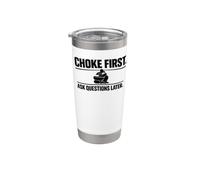 Choke First Jiu Jitsu BJJ Grappling No-Gi Dojo Combattimento Bicchiere termico in acciaio inox doppia parete