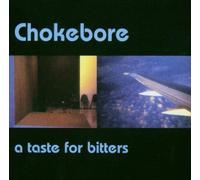 Chokebore - A Taste for Bitters