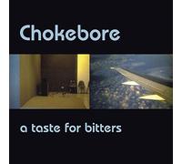 Chokebore - A Taste for Bitters