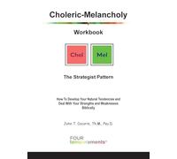 Choleric-Melancholy Workbook: The Strategist Pattern: The Strategist Pattern: How To Develop Your Natural Tendencies and Deal With Your Strengths and Weaknesses Biblically