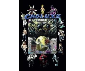 Choluxz e le cinque lune di Ef