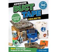 Choly Knight Awesome Duct Tape Projects, Adventure Edition (Tascabile)