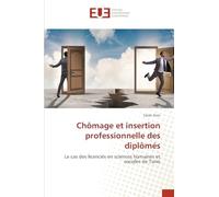 Chômage et insertion professionnelle des diplômés: Le cas des licenciés en sciences humaines et sociales de Tunis