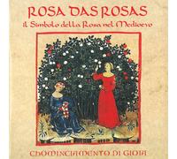 Chominciamento Di Gi Rosa Das Rosas / Il Simbolo Della Rosa Nel (CD)