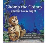 Chomp the Chimp and the Noisy Night