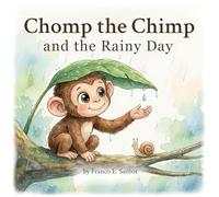 Chomp the Chimp and the Rainy Day