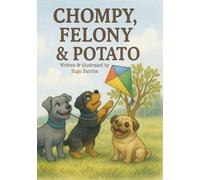 Chompy, Felony & Potato The Big Backyard Adventure