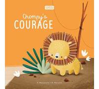 Chompy's courage. Ediz. illustrata