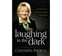 Chonda Pierce Laughing in the Dark (Tascabile)
