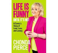 Chonda Pierce Life Is Funny Until It's Not (Copertina rigida)