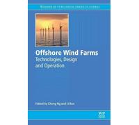 Chong Ng Offshore Wind Farms (Tascabile) Woodhead Publishing Series in Energy