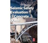 Chong Zhang Seismic Safety Evaluation of Concrete Dams (Copertina rigida)