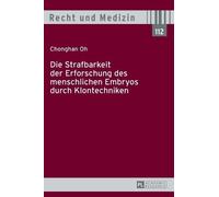 Chonghan Oh Die Strafbarkeit Der Erforschung Des Menschlichen (Copertina rigida)