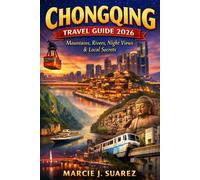 Chongqing Travel Guide 2026: Mountains, Rivers, Night Views & Local Secrets