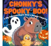 Chonky’s Spooky Boo!: A Funny Rhyming Halloween Animal Book for Kids Ages 4-7 Featuring a Nervous Capybara