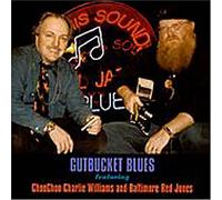 'choo Choo' Charlie Williams - Gutbucket Blues