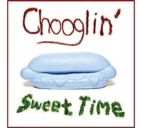 Chooglin' Sweet Time (Vinyl LP) 12" Album