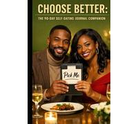 Choose Better The 90-Day Dating Journal Companion