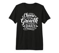 Choose Growth Daily Inspirational Motivation Typography Maglietta Premium