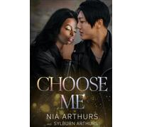 Choose Me: A Second Chance Romance