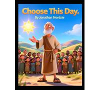 Choose This Day (Ages 3-7)