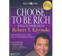 Choose to be rich. Scegli di essere ricco