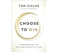 Tom Ziglar Choose to Win (Tascabile)