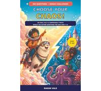 Choose Your Chaos!: 365 Wild, Silly & Surprisingly Tricky Would You Rather Questions for Kids Ages 7-12