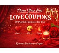 Choose-Your-Heat Love Coupons: Sweet, Flirty & Spicy Romantic Vouchers for Couples