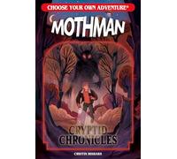 Choose Your Own Adventure Cryptid Chronicles: Mothman: 6