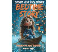Choose Your Own Ending Bedtime Story: The Moonlight Bakery