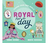 Choose Your Own World: Royal For a Day