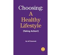 Choosing a Healthy Lifestyle (Taking Action!): 1