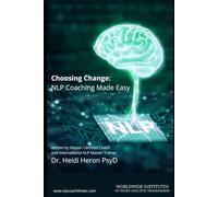 Choosing Change: NLP Coaching Made Easy