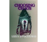 Choosing Chaos: A Paranormal Romantasy of Magic, Mischief, and Fate